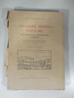 L' abitazione moderna popolare nell'architettura contemporanea olandese. Esame delle leggi, sviluppo tecnica ed estetica delle abitazioni economiche in Olanda