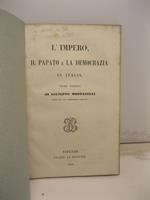 L' impero, il papato e la democrazia in Italia. Studio politico