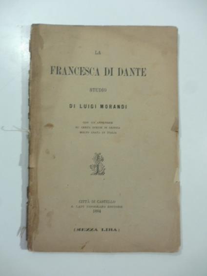 La Francesca di Dante. Studio - Luigi Morandi - copertina