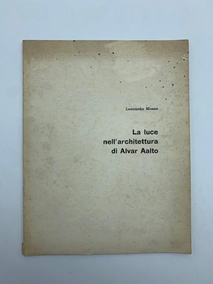 La luce nell'architettura di Alvar Aalto - Leonardo Mosso - copertina