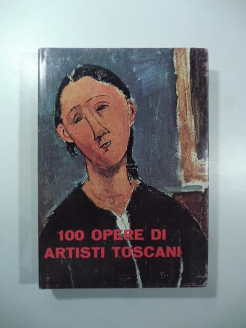 100 opere di artisti toscani. Galleria moderna Fratelli Falsetti Prato - E. Natali - copertina