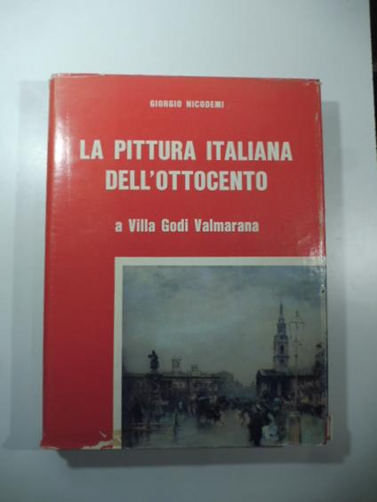 La pittura italiana dell'Ottocento a Villa Godi Valmarana - Giorgio Nicodemi - copertina
