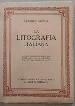La litografia italiana. Seconda monografia della Rassegna d'Arte antica e moderna diretta da Corrado Ricci