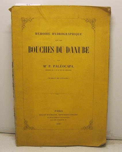 Memoire hydrographique sur les bouches du Danube (traduit de l'Italien) - Pietro Paleocapa - copertina