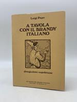A tavola con il brandy italiano. Divagazioni napoletane