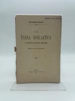 La tassa scolastica in relazione coll'istruzione obbligatoria. Appunti di storia contemporanea