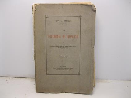 La estradizione dei delinquenti con la raccolta dei trattati vigenti tra l'Italia e gli altri stati - Carlo Pascale - copertina