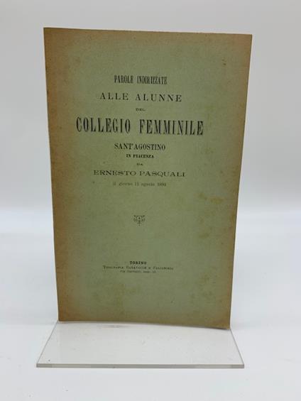 Parole indirizzate alle alunne del Collegio femminile Sant'Agostino in Piacenza - Ernesto Pasquali - copertina