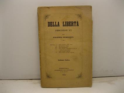 Della liberta'. Discorsi VI - Filippo Perfetti - copertina