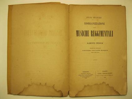 Riorganizzazione delle musiche reggimentali di Alberto Perrin Versione del professore Vincenzo Giovanni Scarpa. Dottore in Belle Lettere - Alberto Perrin - copertina