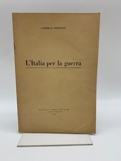 L' Italia per la guerra - Gabriele Pronetti - copertina