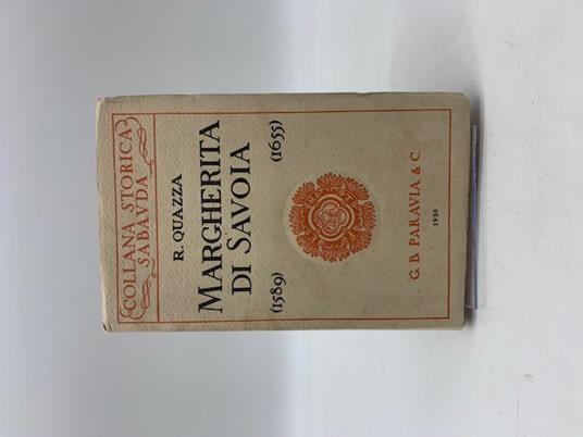 Margherita di Savoia Duchessa di Mantova e Vice-Regina del Portogallo - Romolo Quazza - copertina