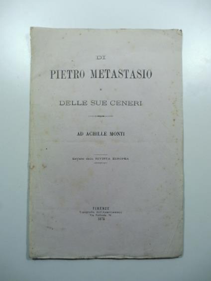 Di Pietro Metastasio e delle sue ceneri. Ad Achille Monti - Oreste Raggi - copertina