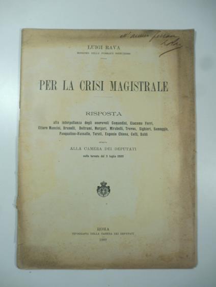 Per la crisi magistrale. Risposta alla interpellanza degli onorevoli Comandini, Giacomo Ferri, Ettore Mancini.. - Luigi Rava - copertina