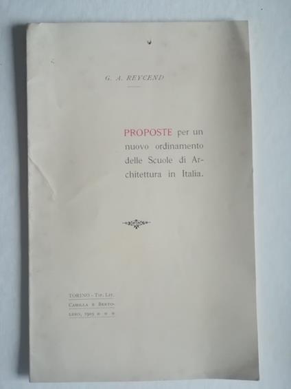 Proposte per un nuovo ordinamento delle Scuole di Architettura in Italia - Giovanni Angelo Reycend - copertina