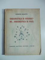 Urbanistica di guerra? No urbanistica di pace. La citta' solare isocrona