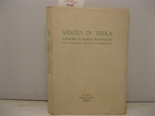Vento di terra. Liriche di Mario Rivosecchi, con disegni note e commenti - Mario Rivosecchi - copertina