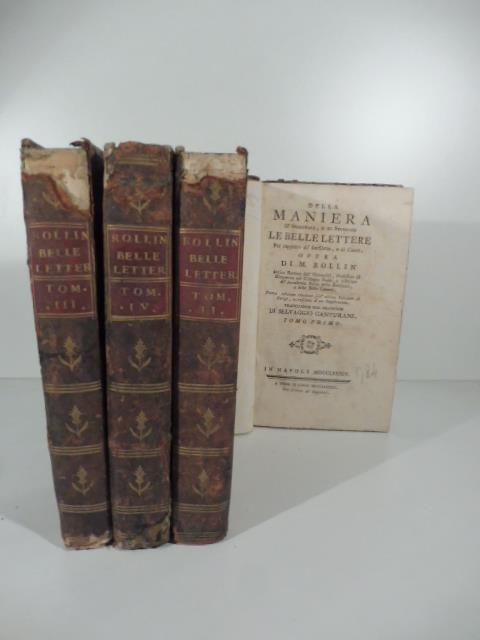 Della maniera d'insegnare e di studiare le belle lettere per rapporto all'intelletto e al cuore. Opera di M. Rollin ... Nuova edizione riveduta sull'ultima edizione di Parigi. Accresciuta d'un supplemento. Traduzione dal francese di Selvaggio Cantura - Carlo Rollin - copertina