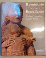 Il patrimonio artistico di Banca Carige. Sculture, ceramiche, stampe, arredi