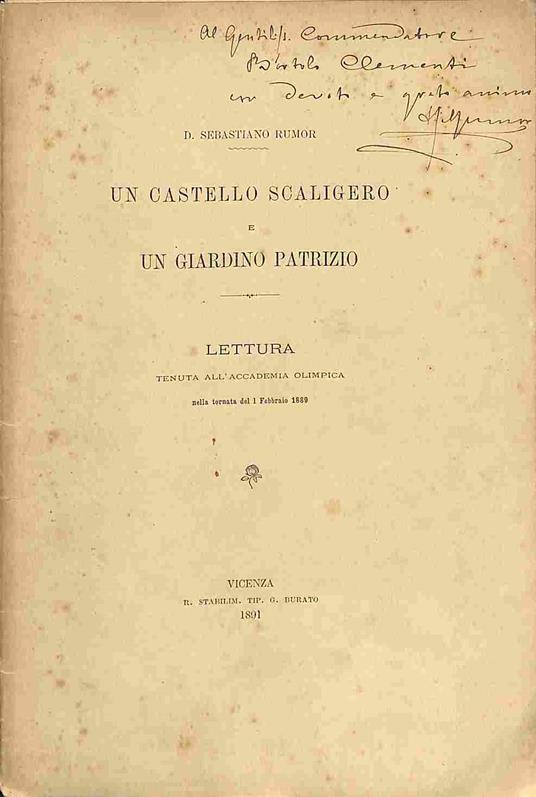 Un castello scaligero e un giardino patrizio. Lettura tenuta all'Accademia olimpica - Sebastiano Rumor - copertina