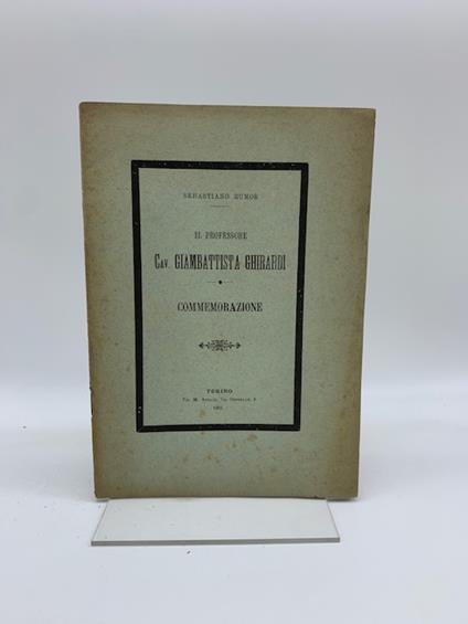 Il Prof. Cav. Giambattista Ghirardi. Commemorazione - Sebastiano Rumor - copertina