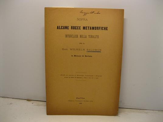 Sopra alcune rocce metamorfiche intercluse nella tonalite per il dott. Wilhelm Salomon in Monaco di Baviera - Wilhelm Salomon - copertina