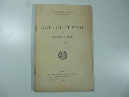 Agli elettori del secondo collegio di Roma - Felice Santini - copertina