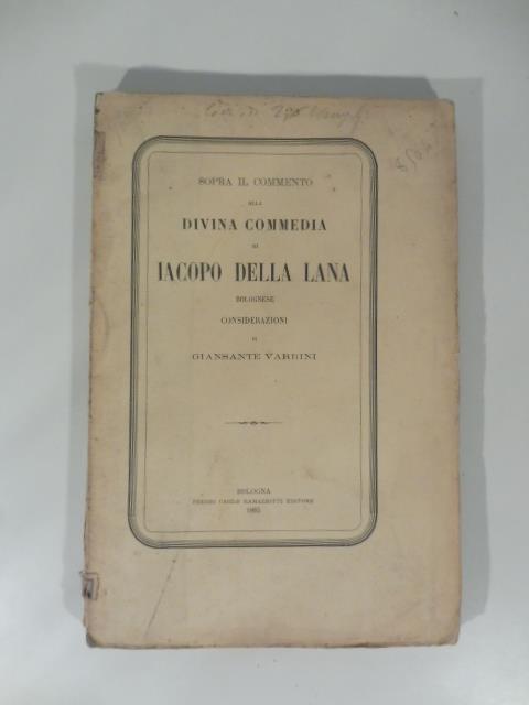 Sopra il commento alla Divina Commedia di Iacopo della Lana bolognese. Considerazioni - Giansante Varrini - copertina