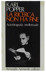 Ricerca Non Ha Fine. Autobiografia Intellettuale