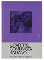 Il Partito Comunista Italiano. Alcune Linee Di Storia E Di Politica