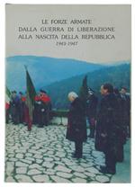 Le Forze Armate Dalla Guerra Di Liberazione Alla Nascita Della Repubblica 1943-1947