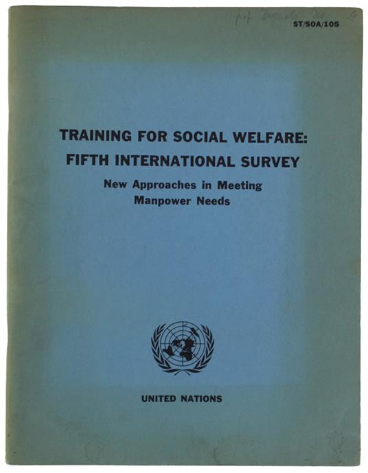 Training For Social Welfare: Fifth International Survey. New Approaches In Meeting Manpower Needs - copertina