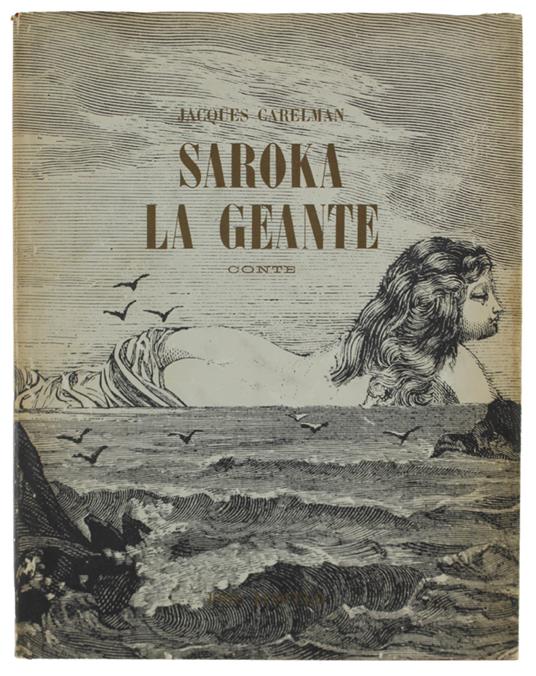 Saroka La Géante.  Conte. Avant-Propos De Jean Ferry - Jacques Carelman - copertina