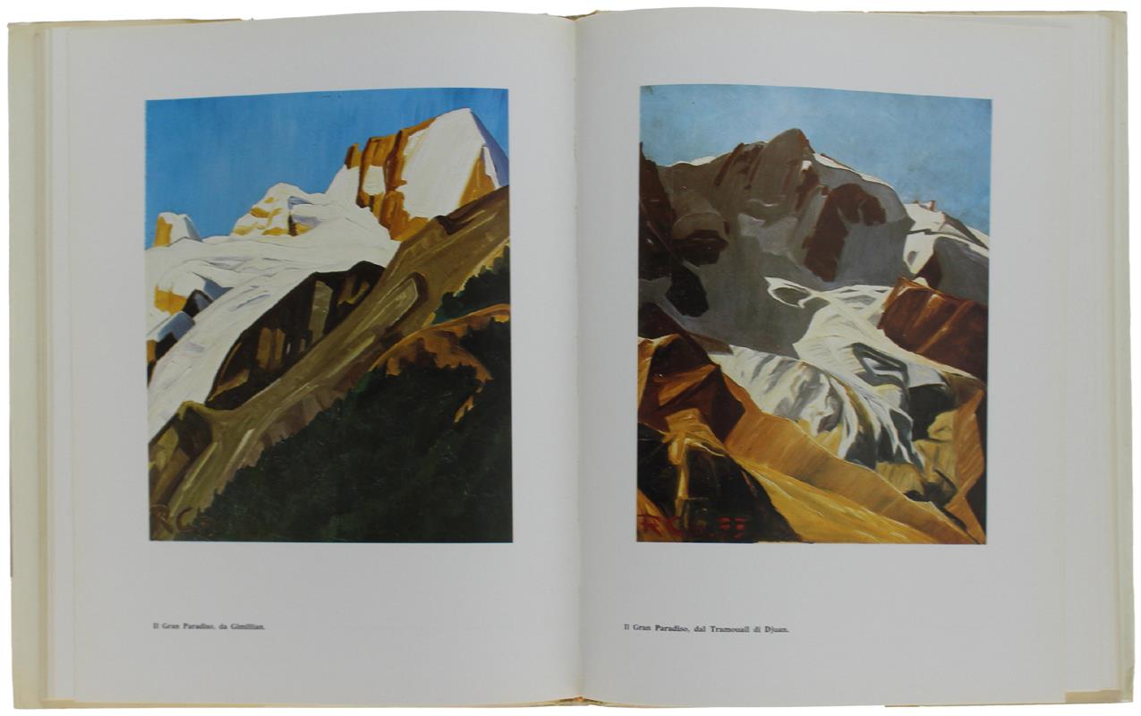 Montagnes Valdotaines. Cime Rifugi E Valichi Della Regione Intramontana Valle D'Aosta. Quadri E Schizzi Dell'Autore, Di Jacques Louis David E Casimiro  Teja. (In Italiano)