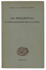 Gli Intellettuali E L'Organizzazione Della Cultura