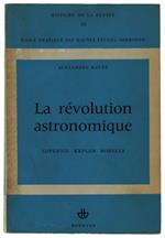 Révolution Astronomique. Copernic Kepler Borelli