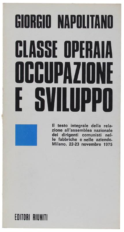 Classe Operaia Occupazione E Sviluppo - Giorgio Napolitano - copertina