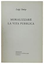 Moralizzare La Vita Pubblica