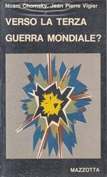 Verso La Terza Guerra Mondiale?