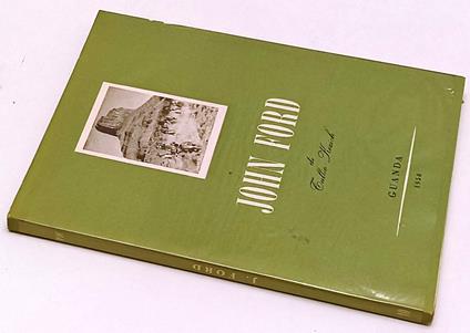 John Ford- Tullio Kezich- Guanda- Piccola Biblioteca Cinema-- 1958- B-Yfs260 - copertina