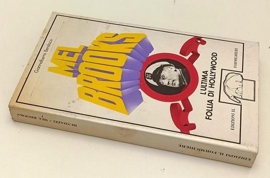 Mel Brooks L'ultima Follia Di Hollywood- Bendazzi- Formichiere- 1997- B- Xfs - Giannalberto Bendazzi - copertina