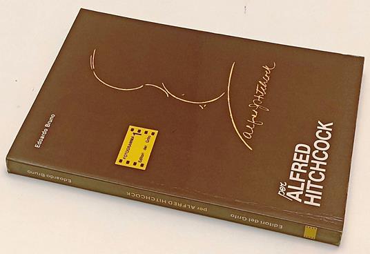 Per Alfred Hitchcock- Edoardo Bruno- Del Grifo- Fotogramma-- 1981- B- Yfs491 - Edoardo Bruno - copertina