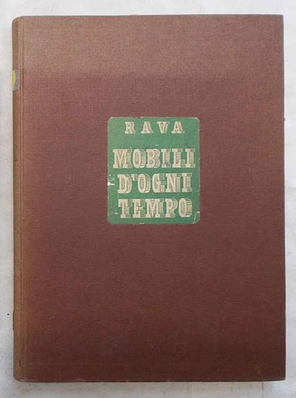 Mobili d'ogni tempo. Cinque secoli di arredamento in Italia, Francia e Inghilterra - copertina