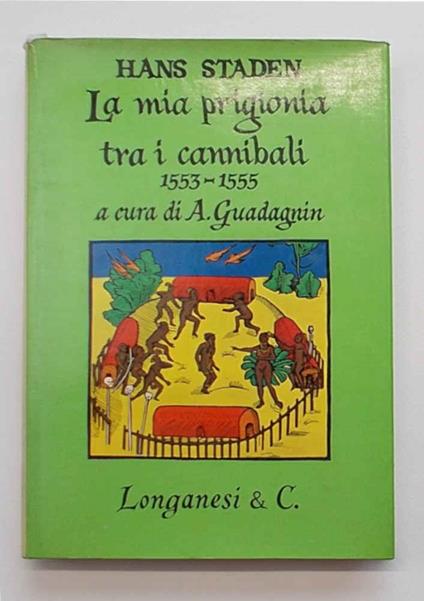mia prigionia fra i cannibali. 1553-1555 - Hans Staden - copertina