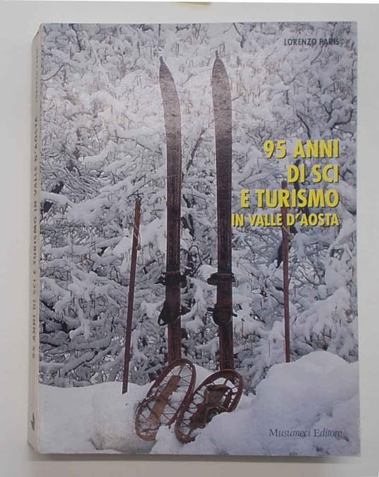95 anni di sci e turismo in Valle d'Aosta - Lorenzo Paris - copertina