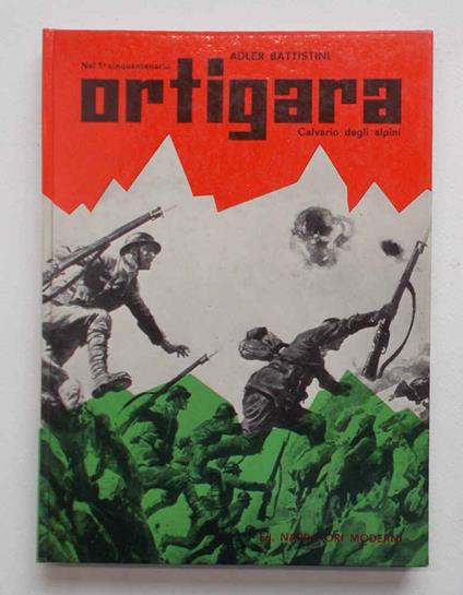 Ortigara. Una tomba e un altare - Alex Battistini - copertina