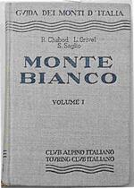 Monte Bianco. Volume I
