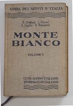 Monte Bianco. Volume I