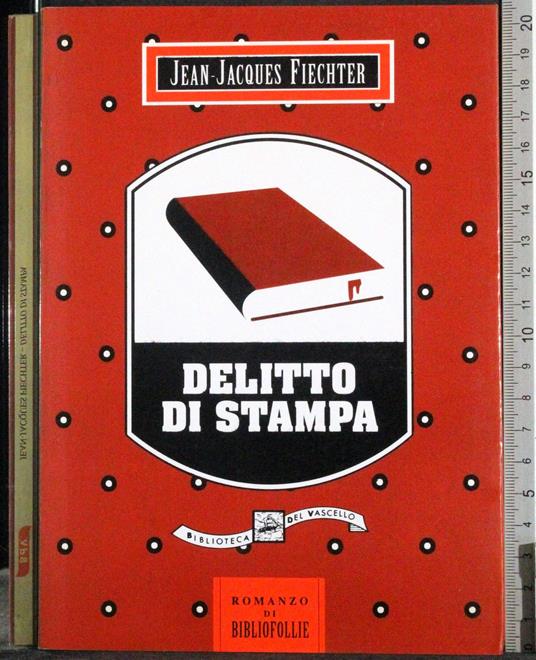 Delitto di stampa - Jean-Jacques Fiechter - copertina