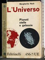 L' Universo. Pianeti, stelle e galassie